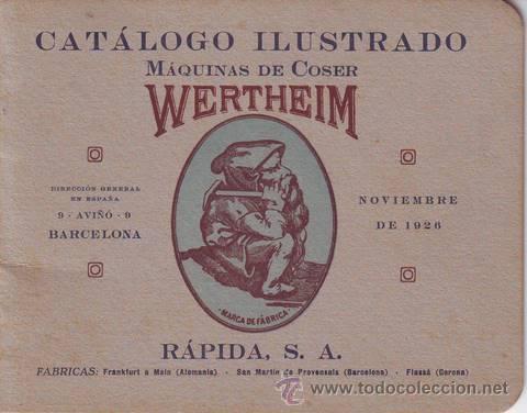 Cat&aacute;logos publicitarios: MAQUINAS DE COSER WERTHEIM. Cat&aacute;logo ilustrado. 1926