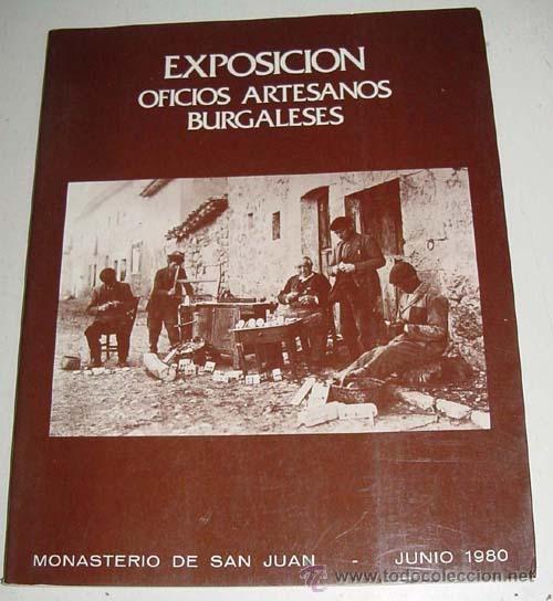 Advertising Catalogs: Catalogo de la Exposici&oacute;n oficios artesanos burgaleses. Diputaci&oacute;n Provincial de Burgos: 1980 Folio.
