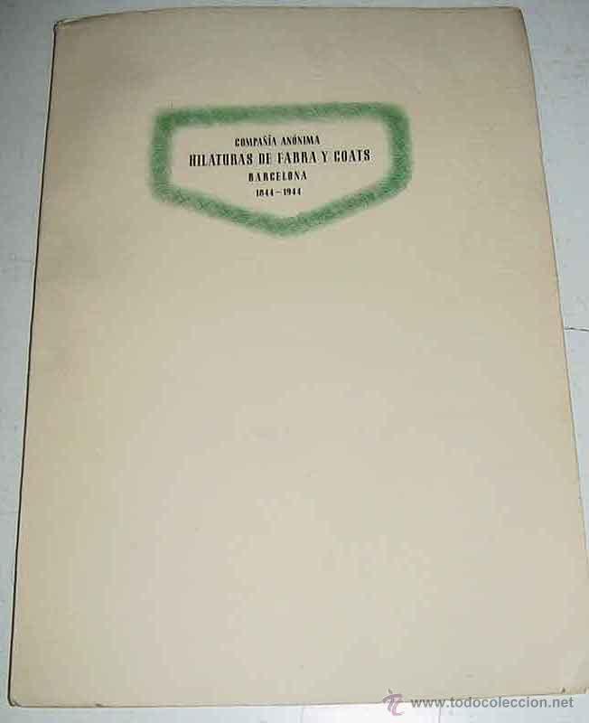 Advertising Catalogs: COMPA&Ntilde;IA ANONIMA HILATURAS DE FABRA Y COATS DE BARCELONA, INSTALACIONES EN BORGO&Ntilde;A, SAN ANDRES - 184