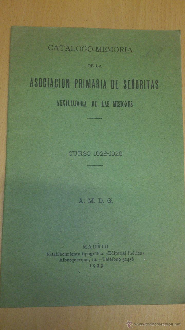 Werbekataloge: CATALOGO MEMORIA ASOCIACION SE&Ntilde;ORITAS AUXILIADORA DE LAS MISIONES MADRID 1929