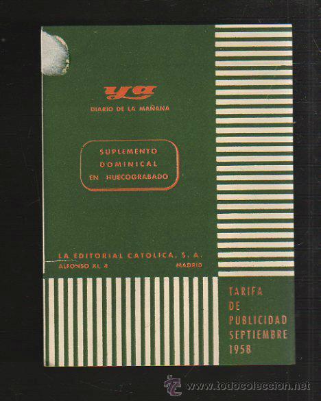 Catalogues publicitaires: SUPLEMENTO DOMINICAL EN HUECOGRABADO. YA. DIARIO DE LA MA&Ntilde;ANA. TARIFA DE PUBLICIDAD. 1958