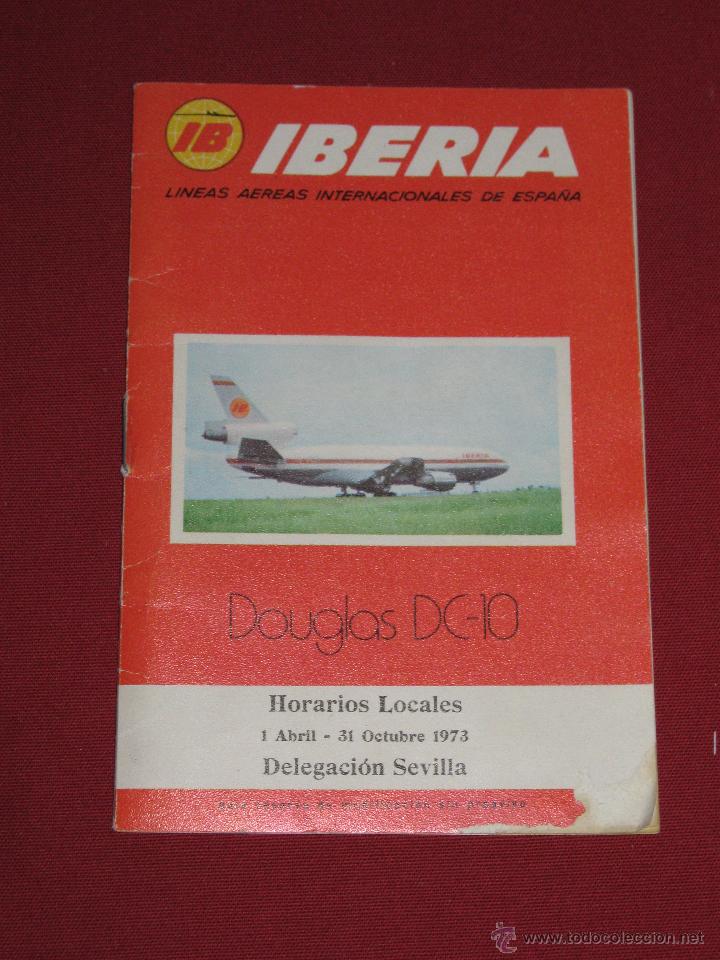Cat&aacute;logos publicitarios: IBERIA - DELEGACION DE SEVILLA - HORARIOS LOCALES - 1 ABRIL AL 31 OCTUBRE 1973 - CENTRAL PUBLICIDAD