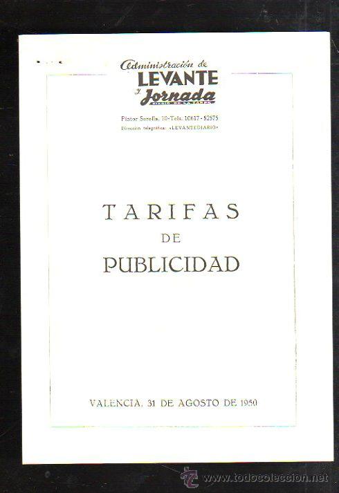 Werbekataloge: ADMINISTRACION DE LEVANTE Y JORNADA. TARIFAS DE PUBLICIDAD. VALENCIA. 1950. VER