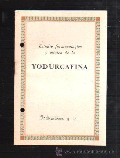 Werbekataloge: CATALOGO PUBLICITARIO DE YODURCAFINA. INDICACIONES Y USO. MADRID. VER FOTOS