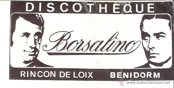 Advertising Catalogs: Discoteque Borsalino. Rincon de Loix. Benidorm. Papel Publicitario. 10 x 5 cmtrs. Barra libre.