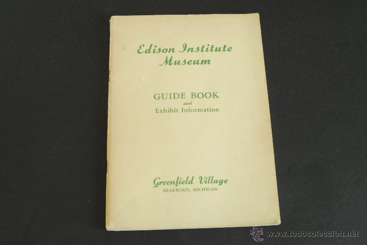 Cat&aacute;logos publicitarios: Gu&iacute;a del Edison Institute Museum. Dearborn, Michigan.