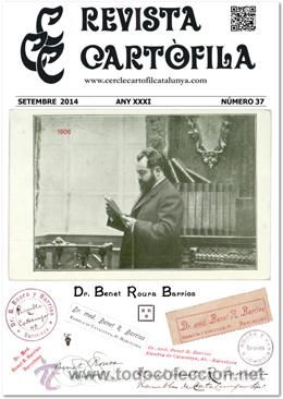 Catalogues publicitaires: N&uacute;mero 37 de la Revista Cart&ograve;fila. Dr Benet Roura Barrios, socios hispania, etc 119 p&aacute;ginas.