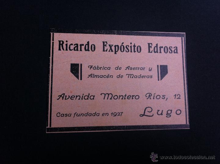Catalogues publicitaires: ANUNCIO PUBLICITARIO (RICARDO EXP&Oacute;SITO EDROSA) F&Aacute;BRICA DE ASERRAR... LUGO