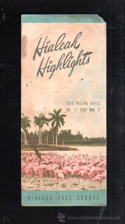 Werbekataloge: FOLLETO PUBLICITARIO. HIALEAH HIGHLIGHTS. 1950. RACE COURSE. FLORIDA