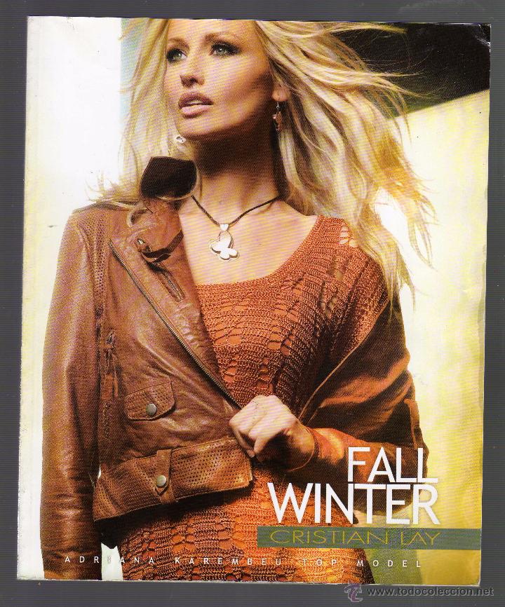 Catalogues publicitaires: CAT&Aacute;LOGO COLECCI&Oacute;N DE MODA CRISTIAN LAY OTO&Ntilde;O-INVIERNO 2010 (EN PORTADA: Adriana Karembeu &middot; 224 p&aacute;g.