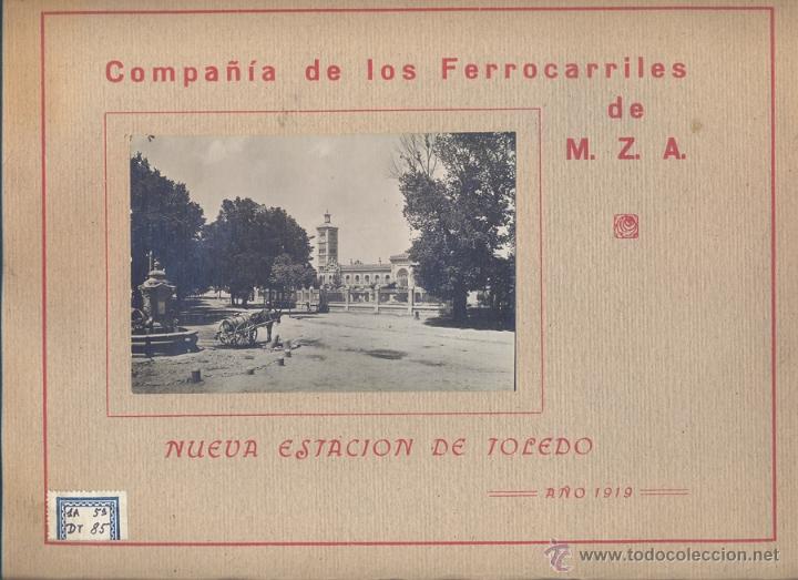 Advertising Catalogs: CATALOGO DE LA COMPA&Ntilde;IA DE LOS FERROCARRILES DE M.Z.A. - 1919 - NUEVA ESTACION DE TOLEDO.