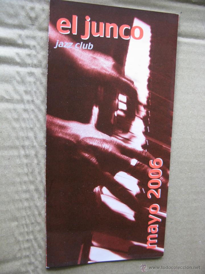Advertising Catalogs: EL JUNCO. JAZZ CLUB. PROGRAMA MAYO 2006.(TR&Iacute;PTICO).