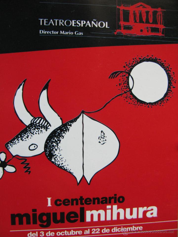 Cat&aacute;logos publicit&aacute;rios: I CENTENARIO MIGUEL MIHURA. OCTUBRE DICIEMBRE 2005. 12 P&Aacute;GS. 10,5 X 16 CM. TEATRO ESPA&Ntilde;OL.