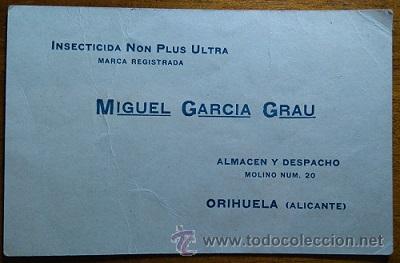 Advertising Catalogs: TARJETA PUBLICITARIA DE INSECTICIDA NON PLUS ULTRA DE ORIHUELA ALICANTE A&Ntilde;OS 40
