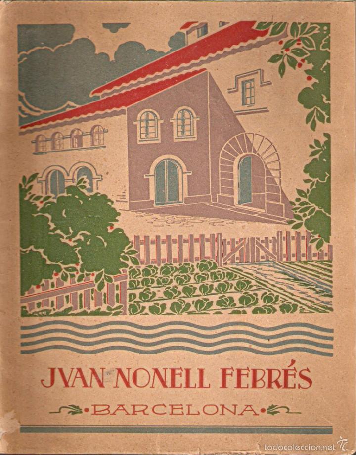 Cat&aacute;logos publicitarios: Jardineria. Catalogo Casa Juan Nonell Febr&eacute;s. a&ntilde;os 30-40. 64 pag. 22 x 27,50 cms. . Vell i Bell