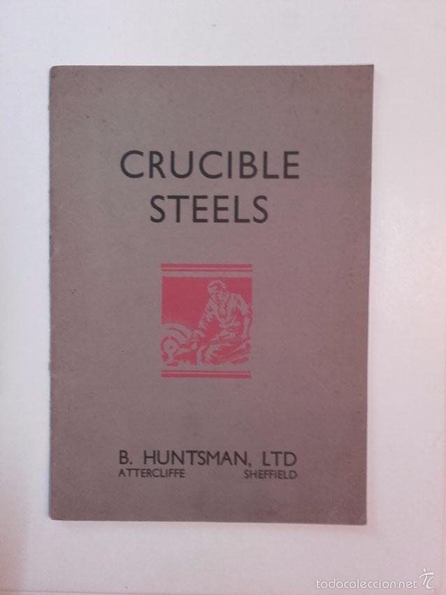 Cat&aacute;logos publicitarios: CRUCIBLE STEELS, B. HUNTSMAN, SHEFFIELD. CATALOGO DE ACEROS.