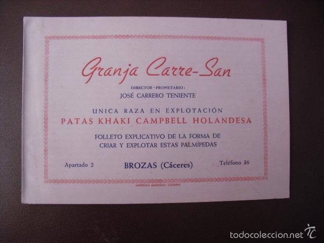 Cat&aacute;logos publicitarios: GRANJA CARRE-SAN. BROZAS, C&Aacute;CERES. PATAS KHAKI CAMPBELL HOLANDESA. FOLLETO EXPLICATIVO.