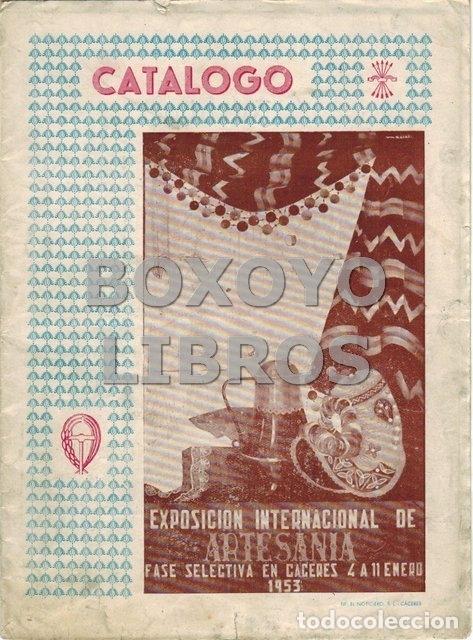 Cat&aacute;logos publicitarios: Exposici&oacute;n internacional de Artesan&iacute;a. Fase Selectiva en C&aacute;ceres 4 a 11 de enero 1953