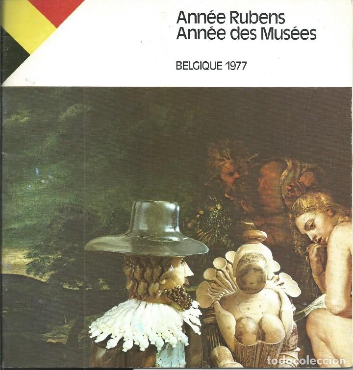 Cat&aacute;logos publicitarios: ANN&Eacute;E RUBENS. ANN&Eacute;E DES MUSEES BELGIQUE 1977.A&Ntilde;O RUBENS A&Ntilde;O MUSEO BELGICA 1977 IV CENTENARIO 1577