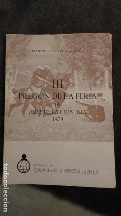Cat&aacute;logos publicitarios: MANUEL FERNANDEZ PE&Ntilde;A.III PREGON FERIA.JEREZ DE LA FRONTERA.1978. CAJA DE AHORROS.