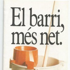 Catálogos publicitarios: PUBLICIDAD AJUNTAMENT DE BARCELONA *EL BARRI MÉS NET*, ANY 1987, CON PLANO