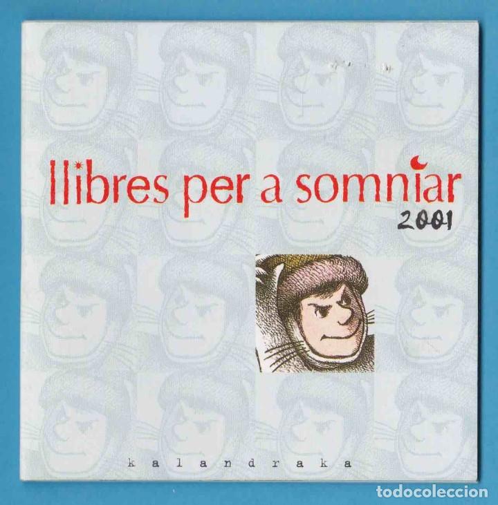 Cataloghi pubblicitari: LLIBRES PER A SOMNIAR 2001. KALANDRAKA. CAT&Aacute;LOGO DE LA EDITORIAL