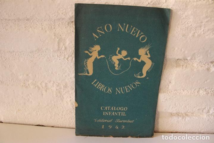 Cat&aacute;logos publicitarios: A&ntilde;o nuevo libros nuevos. Cat&aacute;logo infantil publicitario.  Editorial Juventud. 1942. raro
