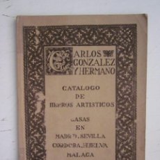 Catálogos publicitarios: ANTIGUO CATALOGO HIERROS ARTISTICOS CARLOS GONZALEZ Y HERMANO.MADRID SEVILLA CORDOBA HUELVA MALAGA
