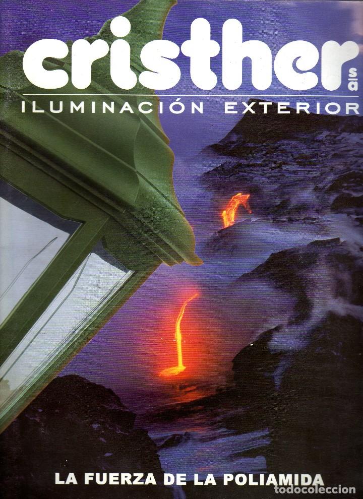 Cat&aacute;logos publicitarios: CAT&Aacute;LOGO CRISTHER S.A. ILUMINACI&Oacute;N EXTERIOR - ART&Iacute;CULOS EN POLIAMIDA &middot; 52 P&Aacute;GINAS -