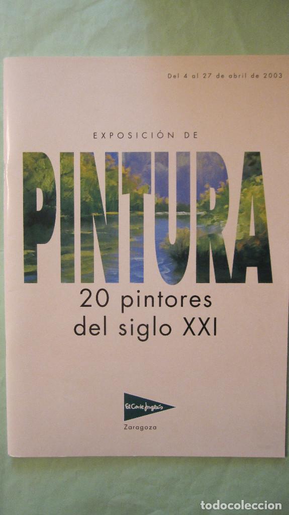 Werbekataloge: CATALOGO CORTE INGLES: EXPOSICION 20 PINTORES DEL SIGLO 21 .DEL A&Ntilde;O 2003 MUY BUEN ESTADO