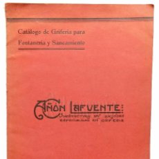 Catálogos publicitarios: CATÁLOGO DE GRIFERÍA PARA FONTANERÍA Y SANEAMIENTO. GRIFOS. C. AÑÓN LAFUENTE. VALENCIA AÑOS 30