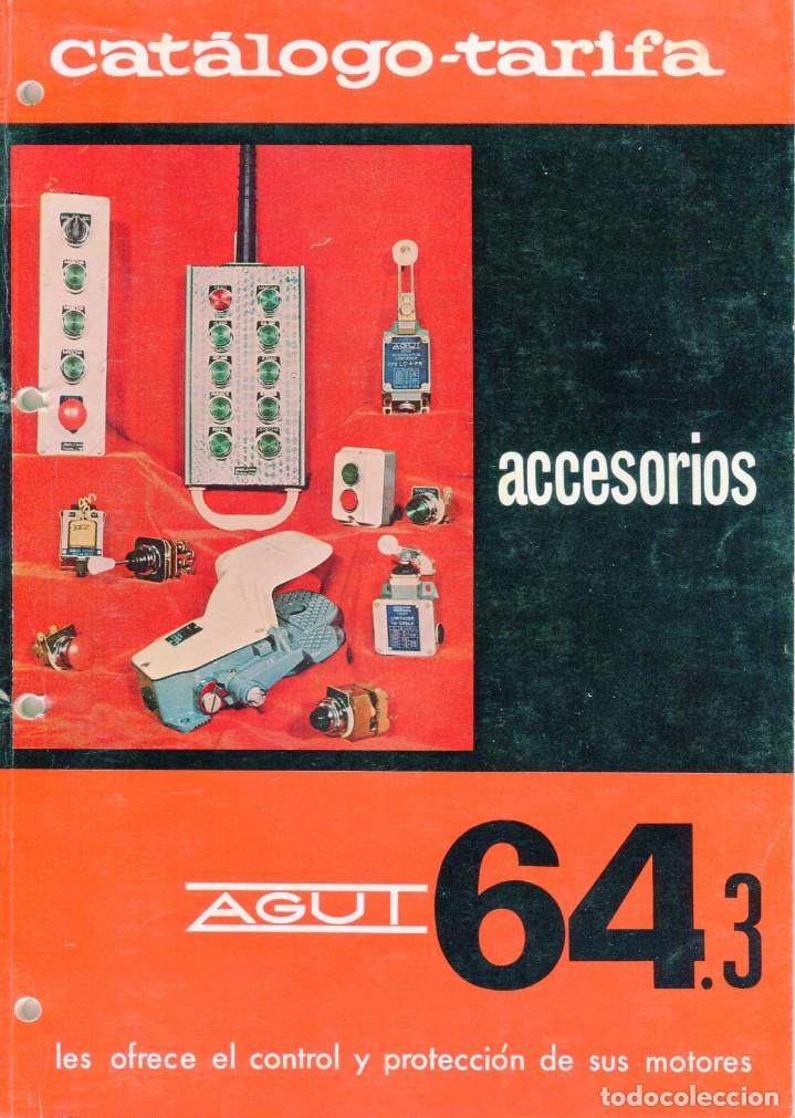 Werbekataloge: AGUT -TARRASA- CATALOGO ACCESORIOS CONTROL DE MOTORES 75 PAGINAS A&Ntilde;OS 70