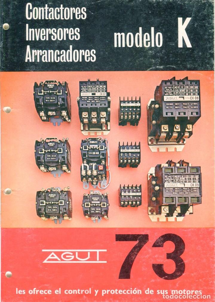 Advertising Catalogs: AGUT -TARRASA- CATALOGO CONTACTORES INVERSORES ARRANCADORES 31 PAGINAS A&Ntilde;O 1974