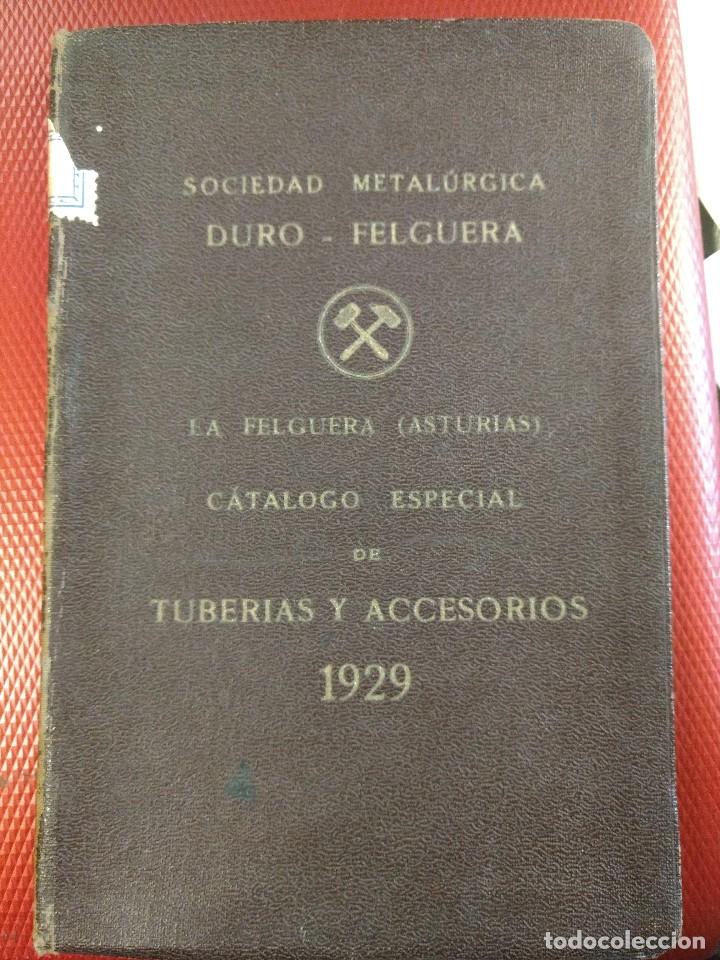 Cat&aacute;logos publicitarios: Sociedad metal&uacute;rgica Duro Felguera. La Felguera Asturias. Cat&aacute;logo especial de Tuber&iacute;as y accesorios