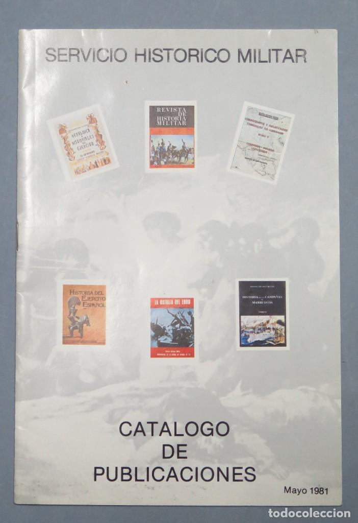Catalogues publicitaires: CATALOGO PUBLICACIONES. SERVICIO HISTORICO MILITAR. 1981