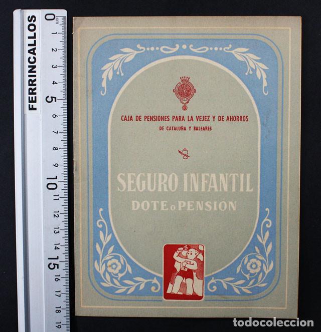 Werbekataloge: CAJA DE PENSIONES CATALU&Ntilde;A Y BALEARES: SEGURO INFANTIL DOTE O PENSON, 4 PAGINAS 1953