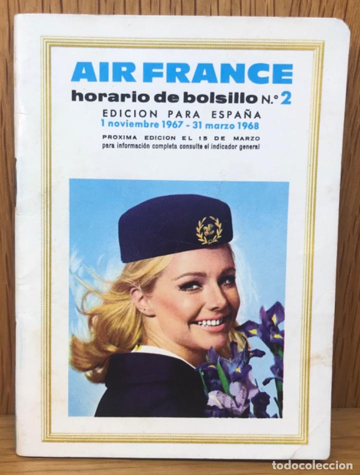 Cat&aacute;logos publicitarios: Horario de bolsillo  N&deg; 2 de Air France - l&iacute;neas a&eacute;reas - Edici&oacute;n para Espa&ntilde;a - A&ntilde;o 1967