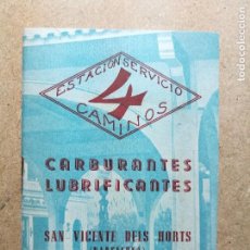 Catálogos publicitarios: LIBRETO PUBLICIDAD ESTACION DE SERVICIO GASOLINERA 4 CUATRO CAMINOS.S.VICENTE DELS HORTS -AÑOS 50