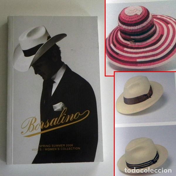 Catalogues publicitaires: BORSALINO - CAT&Aacute;LOGO 85 P&Aacute;GINAS - CIENTOS DE SOMBREROS - MODA GORROS - COLECCI&Oacute;N HOMBRE Y MUJER GU&Iacute;A