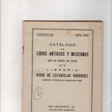 Catálogos publicitarios: CATALOGO DE LIBROS ANTIGUOS Y MODERNOS. LIBRERIA VIUDA DE ESTANISLAO RODRIGUEZ. Nº 138. 1965.