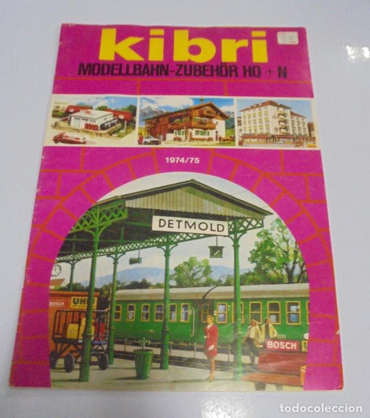 Werbekataloge: CATALOGO. KIBRI. MODELLBAHN-ZUBEH&Ouml;R HO + N. 1974 / 75. A COLOR. 50 PAGINAS.