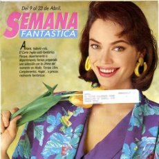 Catálogos publicitarios: SEMANA FANTÁSTICA EL CORTE INGLÉS. DEL 9 AL 23 DE ABRIL. FINALES AÑOS 1990. 52 PP. FORMATO 42X30 CM