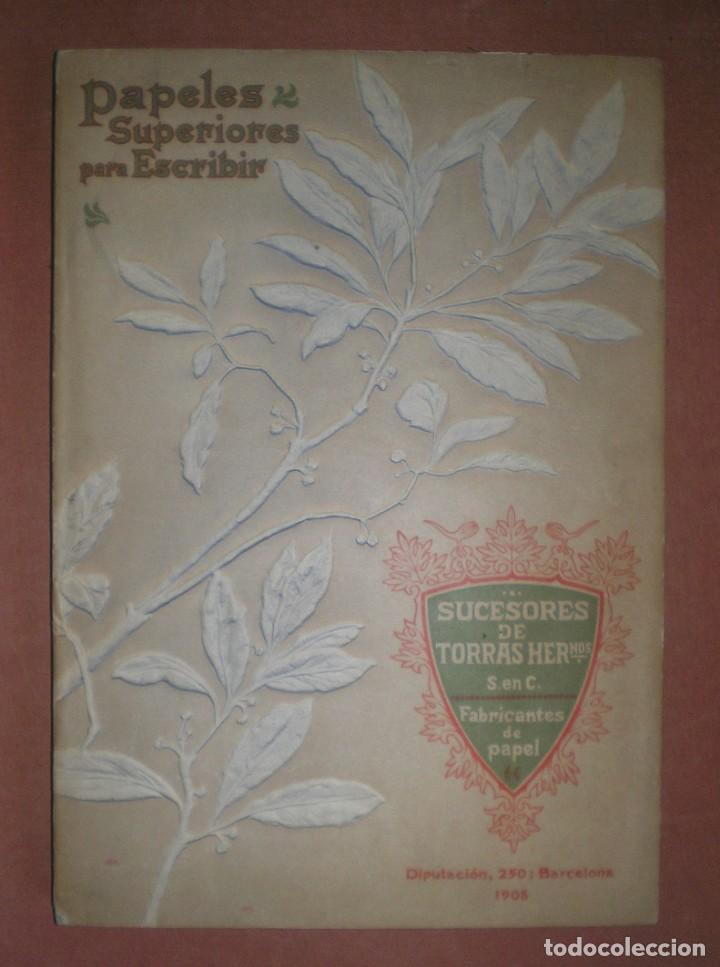 Catalogues publicitaires: PAPELES SUPERIORES PARA ESCRIBIR. Sucesores de Torras Hermanos, Barcelona 1908