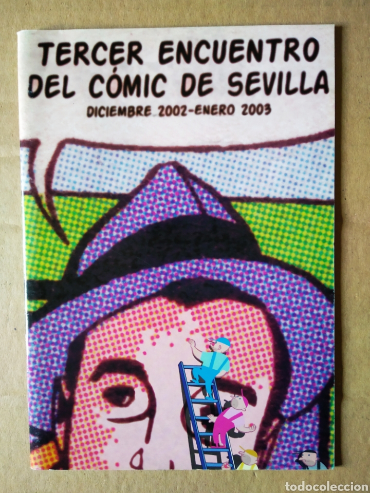Advertising Catalogs: Tercer Encuentro del C&oacute;mic de Sevilla (Ediciones Veleta, 2002). &iexcl;&Uacute;nico en Todocolecci&oacute;n!