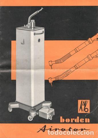 Cataloghi pubblicitari: AIROTOR BORDEN. Tr&iacute;ptico desplegable publicitario, 30x21, ilustrado, texto en franc&eacute;s. Odontolog&iacute;a