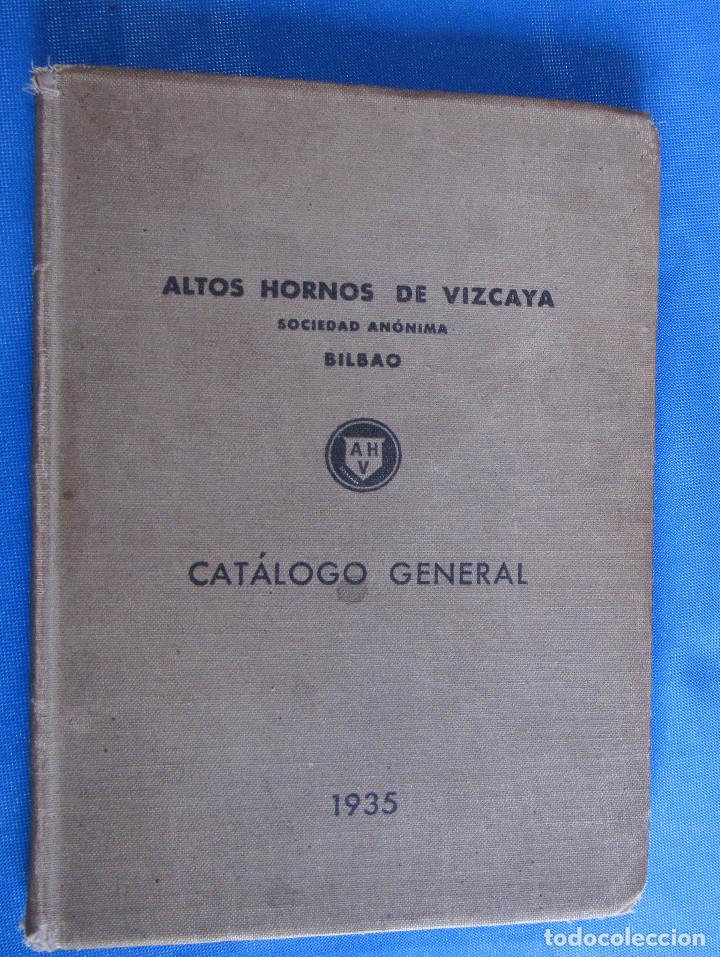 Advertising Catalogs: CAT&Aacute;LOGO GENERAL. ALTOS HORNOS DE VIZCAYA SOCIEDAD AN&Oacute;NIMA, BILBAO, 1935.