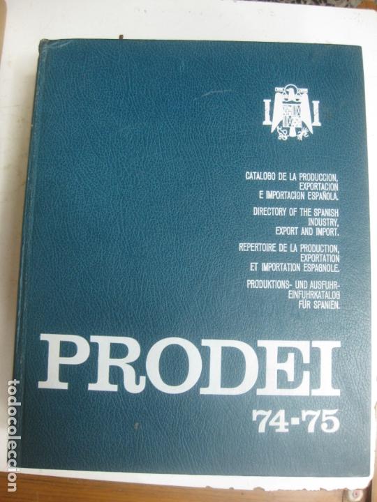 Catalogues publicitaires: PRODEI. CATALOGO DE LA PRODUCCION EXPORTACION E IMPORTACION ESPA&Ntilde;OLA. 1974-1975.