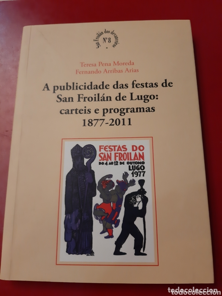 Catalogues publicitaires: Lugo a publicidade das Festas San Froilan carteis e programas Teresa Pena Moreda y Fernando Arriba