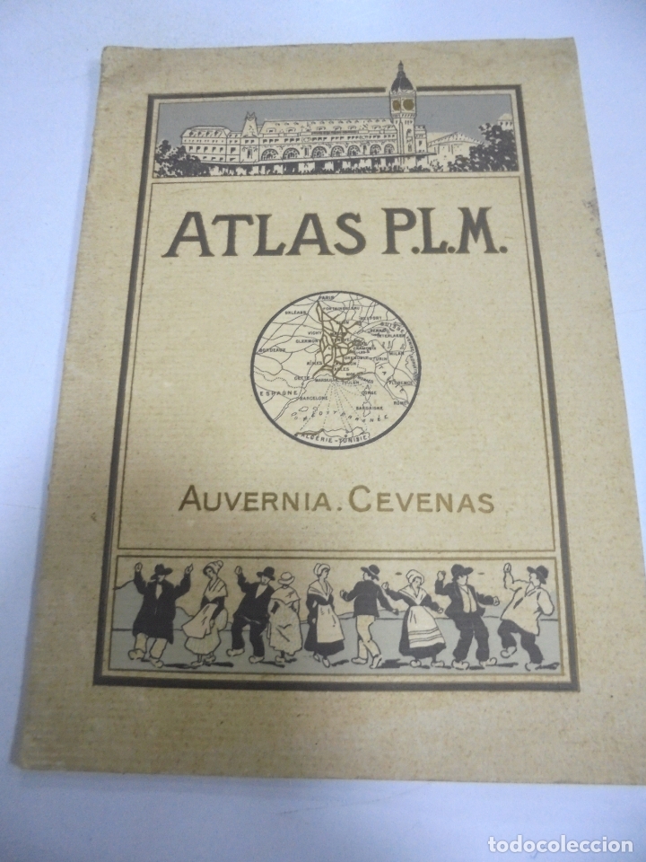 Catalogues publicitaires: FOLLETO PUBLICITARIO. ATLAS P.L.M. AUVERNIA CEVENAS. FERROCARRILES DE PARIS.LYON.MEDITERRANEO. VER