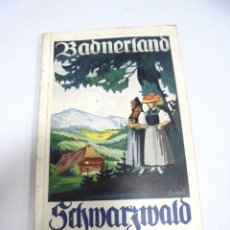 Catálogos publicitarios: FOLLETO TURISTICO. BADNERLAND. SCHWARZWALD, SELVA NEGRA DE ALEMANIA. 1927. ILUSTRADO. VER